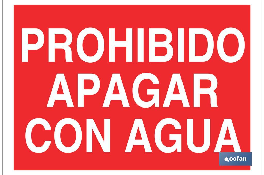 Prohibido apagar con agua